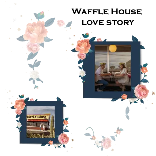 WHAT's NEW 16 Waffle House love story