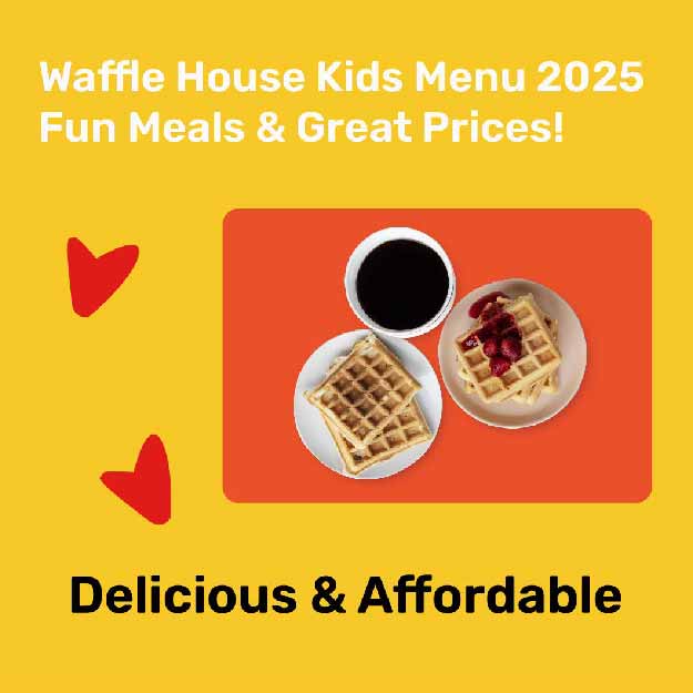 Waffle House Menu & Price 2025: Delicious choices await you! 90 Waffle House Kids Menu 2025